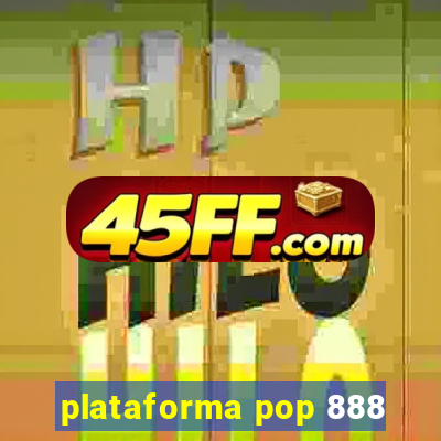 plataforma pop 888